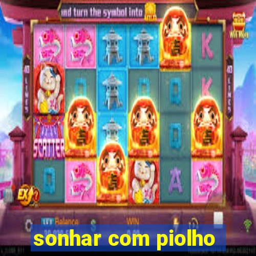 sonhar com piolho